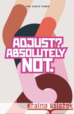 Adjust? Absolutely Not Times, The Girls 9798224178780 Inkwhirl Media Networks - książka