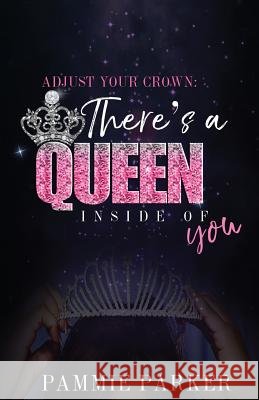 Adjust Your Crown: There's A Queen Inside of You Cheek, Chantee 9781983586620 Createspace Independent Publishing Platform - książka