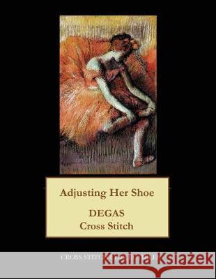Adjusting Her Shoe: Degas cross stitch pattern George, Kathleen 9781974638666 Createspace Independent Publishing Platform - książka