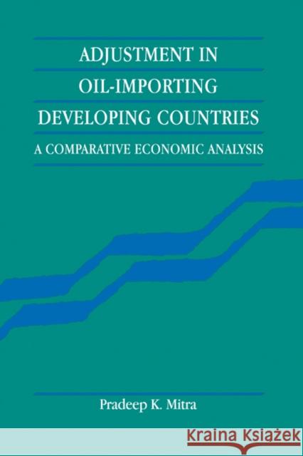 Adjustment in Oil-Importing Developing Countries Mitra, Pradeep K. 9780521443166 CAMBRIDGE UNIVERSITY PRESS - książka