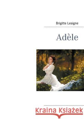 Adèle Brigitte Lesigne 9782322036165 Books on Demand - książka