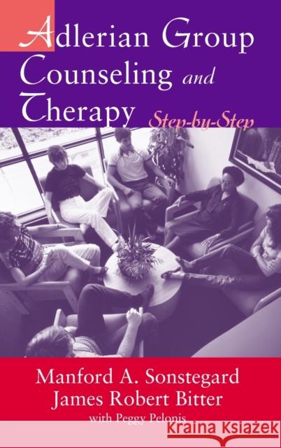 Adlerian Group Counseling and Therapy: Step-by-Step Bitter, James Robert 9780415948203 Brunner-Routledge - książka