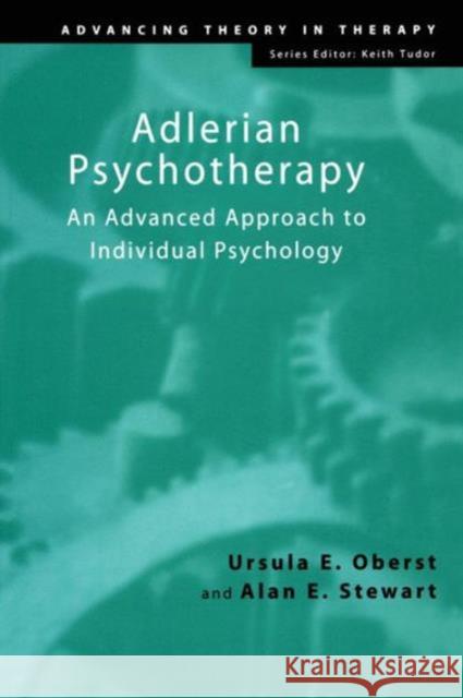 Adlerian Psychotherapy: An Advanced Approach to Individual Psychology Oberst, Ursula E. 9781583911228 Brunner-Routledge - książka