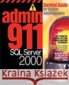 Admin911 SQL Server 2000: A Survival Guide for System Administrators (2000) Brian Knight 9780072130973 McGraw-Hill Companies