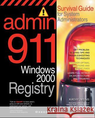 Admin911: Windows 2000 Registry Ivens, Kathy 9780072129465 McGraw-Hill/Osborne Media - książka