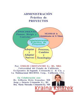 Administracion Practica en los Proyectos Ortiz-Gonzalez MD, Gilberto 9781985201705 Createspace Independent Publishing Platform - książka