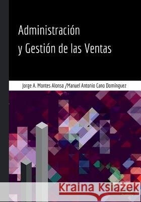 Administración y Gestión de las Ventas - Segunda Edición Cano Dominguez, Manuel Antonio 9781979311373 Createspace Independent Publishing Platform - książka