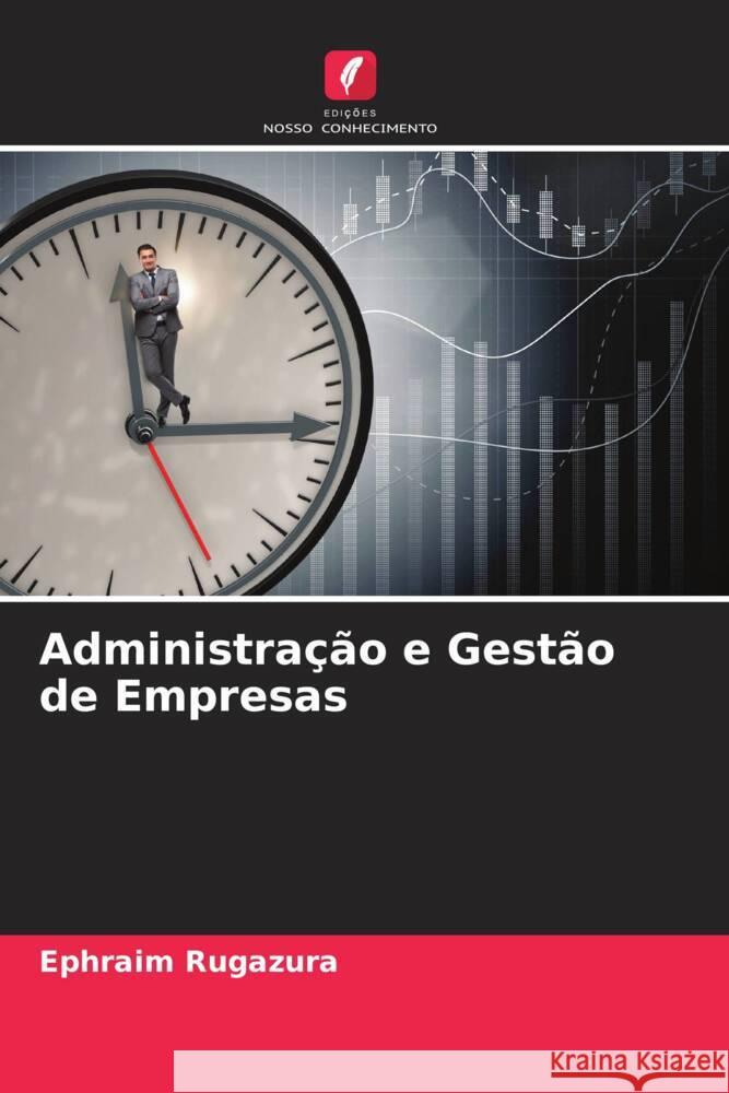 Administração e Gestão de Empresas Rugazura, Ephraim 9786205018736 Edições Nosso Conhecimento - książka