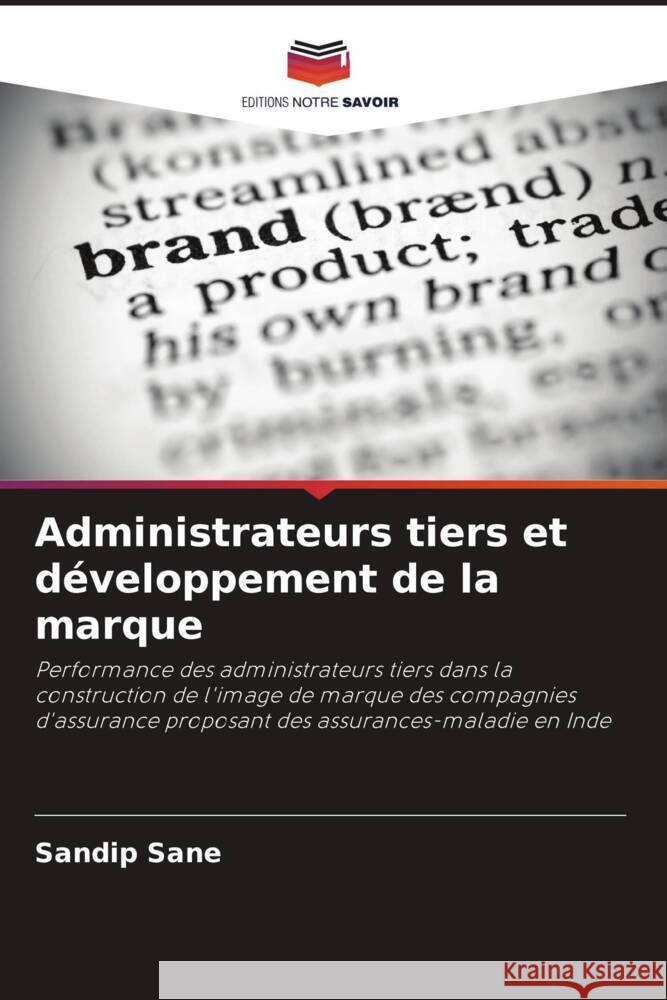 Administrateurs tiers et d?veloppement de la marque Sandip Sane 9786206859079 Editions Notre Savoir - książka