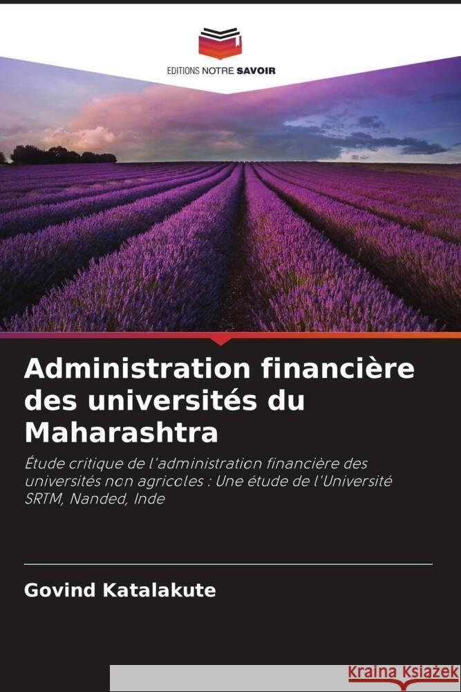 Administration financière des universités du Maharashtra Katalakute, Govind 9786206255369 Editions Notre Savoir - książka