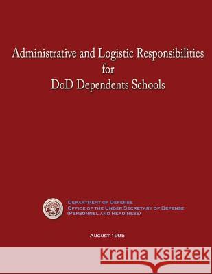 Administrative and Logistic Responsibilities for DoD Dependents Schools Department of Defense, U. S. 9781482369526 Createspace - książka