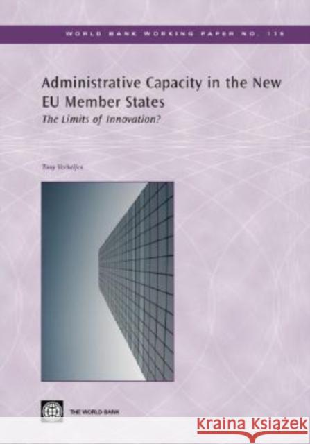 Administrative Capacity in the New Eu Member States: The Limits of Innovation? Verheijen, Tony 9780821371558 World Bank Publications - książka