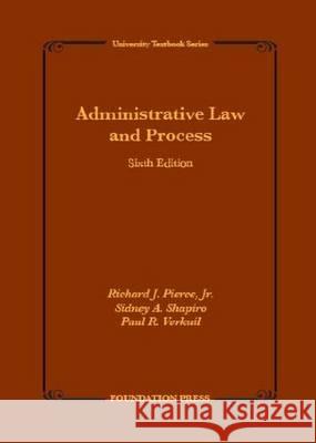 Administrative Law and Process Richard J., Jr. Pierce 9781609303099 Foundation Press, - książka