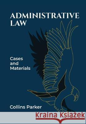 Administrative Law: Cases and Materials Collins Parker 9789991642468 Univ. of Namibia Press - książka