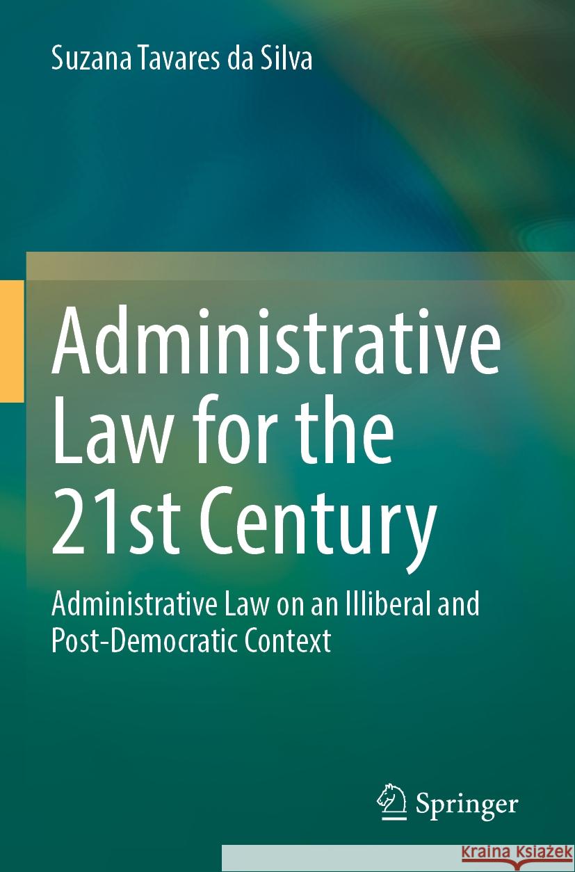 Administrative Law for the 21st Century Suzana Tavares da Silva 9783031557972 Springer Nature Switzerland - książka