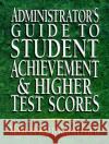 Administrator's Guide to Student Achievement & Higher Test Scores Marcia Kalb Knoll Knoll 9780130923370 Jossey-Bass