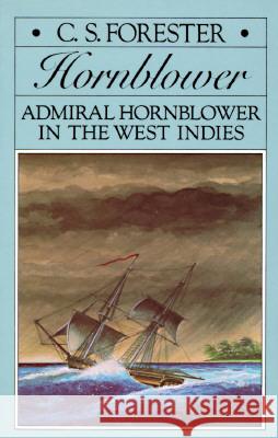 Admiral Hornblower in the West Indies C. S. Forester 9780316289412 Back Bay Books - książka