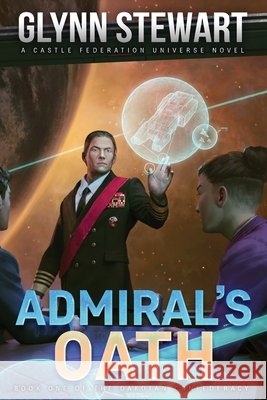 Admiral's Oath Glynn Stewart 9781989674130 Faolan's Pen Publishing Inc. - książka