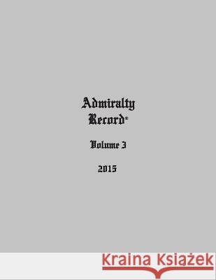 Admiralty Record(R) Volume 3 (2015) Aurandt, Kirk N. 9780998385334 Admiralty Record Publishing Company, L.L.C. - książka