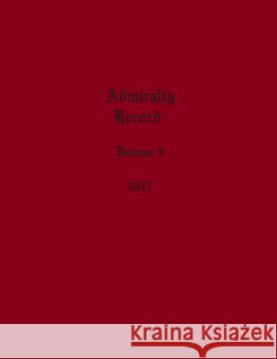 Admiralty Record(R) Volume 5 (2017) Aurandt, Kirk N. 9780998385389 Admiralty Record Publishing Company, L.L.C. - książka