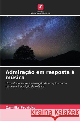 Admiração em resposta à música Frericks, Camilla 9786209163524 Edições Nosso Conhecimento - książka