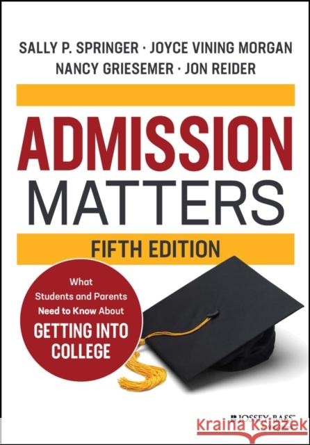Admission Matters: What Students and Parents Need to Know About Getting into College, 5th edition Springer 9781119885733 John Wiley & Sons Inc - książka