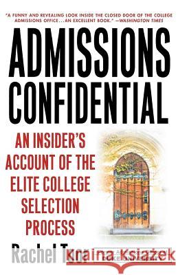 Admissions Confidential: An Insider's Account of the Elite College Selection Process Rachel Toor 9780312302351 St. Martin's Press - książka