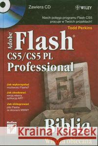 Adobe Flash CS5/CS5 PL Professional. Biblia Perkins Todd 9788324629893 Helion - książka