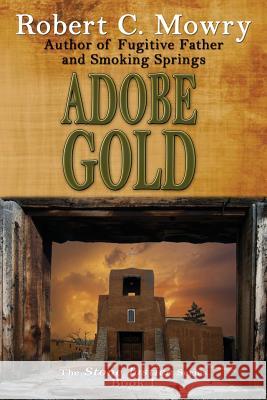 Adobe Gold Robert C. Mowry 9780996036511 Tru-Con Publishing - książka