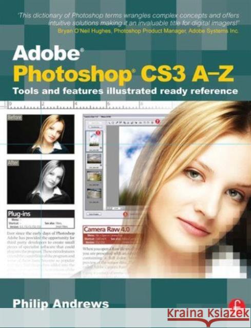 Adobe Photoshop Cs3 A-Z: Tools and Features Illustrated Ready Reference Andrews, Philip 9780240520650  - książka
