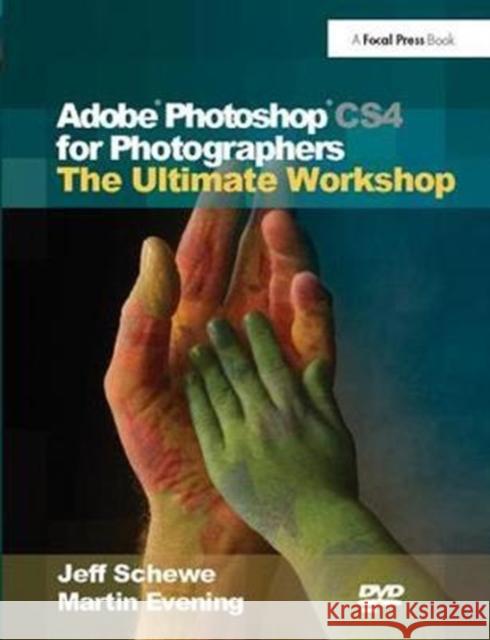 Adobe Photoshop Cs4 for Photographers: The Ultimate Workshop Martin Evening 9781138401105 Taylor and Francis - książka