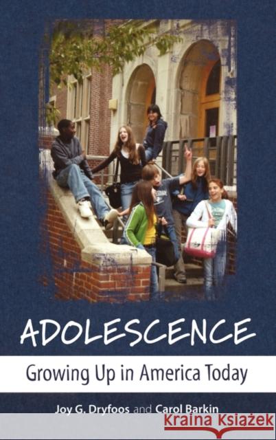 Adolescence: Growing Up in America Today Dryfoos, Joy G. 9780195179613 Oxford University Press - książka