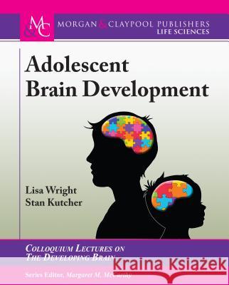 Adolescent Brain Development Lisa Wright Stan Kutcher 9781615046423 Morgan & Claypool - książka