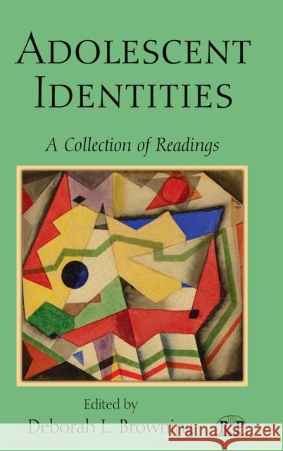Adolescent Identities: A Collection of Readings Browning, Deborah L. 9780881634617 Analytic Press - książka