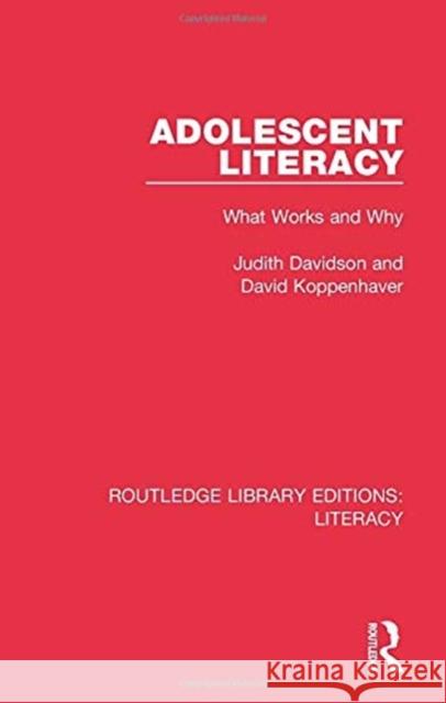 Adolescent Literacy: What Works and Why Judith Davidson David Koppenhaver 9780815373605 Routledge - książka