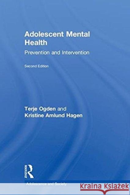 Adolescent Mental Health: Prevention and Intervention Terje Ogden Kristine Amlund Hagen 9781138239630 Routledge - książka