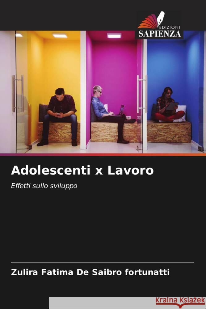 Adolescenti x Lavoro De Saibro fortunatti, Zulira Fatima 9786208231446 Edizioni Sapienza - książka
