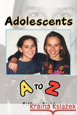 Adolescents A to Z Tiffany Field 9781465355799 Xlibris Corporation - książka