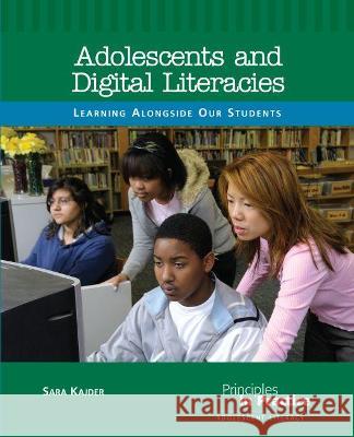 Adolescents and Digital Literacies: Learning Alongside Our Students Sara Kajder 9780814152997 Eurospan (JL) - książka