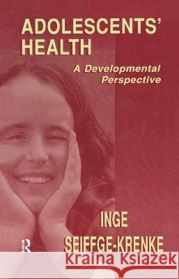 Adolescents' Health: A Developmental Perspective Inge Seiffge-Krenke Inge Seiffge-Krenke  9780805818390 Taylor & Francis - książka