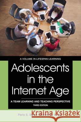 Adolescents in the Internet Age: A Team Learning and Teaching Perspective Paris S. Strom 9781648023811 Eurospan (JL) - książka