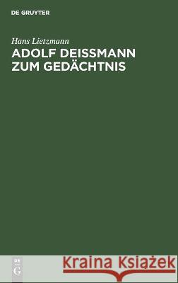 Adolf Deißmann zum Gedächtnis Hans Lietzmann 9783112455777 De Gruyter - książka