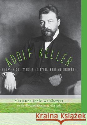 Adolf Keller Marianne Jehle-Wildberger, Mark Kyburz (Kantonsspital), John Peck 9781498215145 Cascade Books - książka