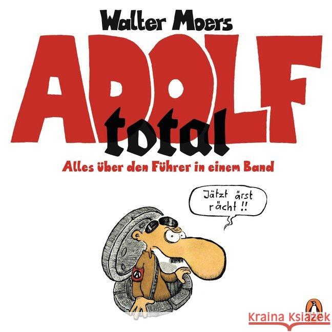 Adolf total : Alles über den Führer in einem Band Moers, Walter 9783328100690 Penguin Verlag München - książka