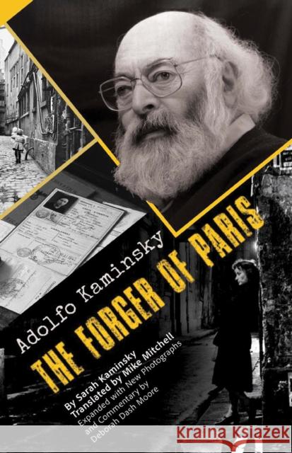 Adolfo Kaminsky The Forger of Paris: Authorized Biography. New and Expanded Edition Sarah Kaminsky 9781954600997 Doppelhouse Press - książka