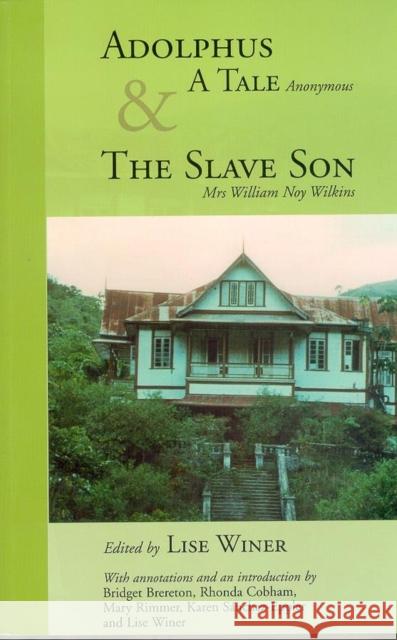 Adolphus, a Tale (Anonymous) & the Slave Son: A Tale and the Slave Son Winer, Lise 9789766401337 University of the West Indies Press - książka