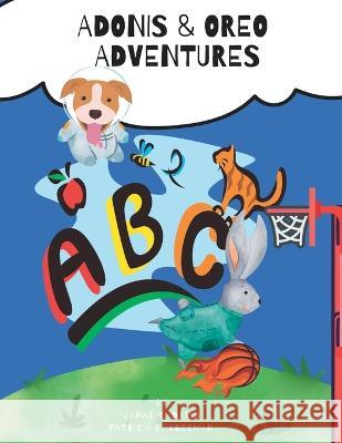 Adonis & Oreo Adventures: ABC Patricia L Freeman, Janae C Davis 9798845912497 Independently Published - książka