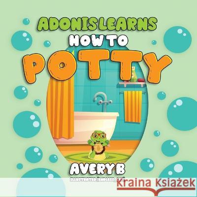Adonis Learns How to Potty Avery B   9798986189208 Rosemore Group LLC - książka