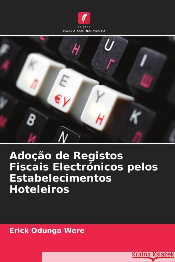 Ado??o de Registos Fiscais Electr?nicos pelos Estabelecimentos Hoteleiros Erick Odung 9786208044695 Edicoes Nosso Conhecimento - książka