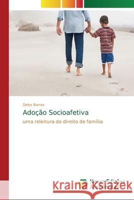 Adoção Socioafetiva Barros, Deise 9786139607129 Novas Edicioes Academicas - książka